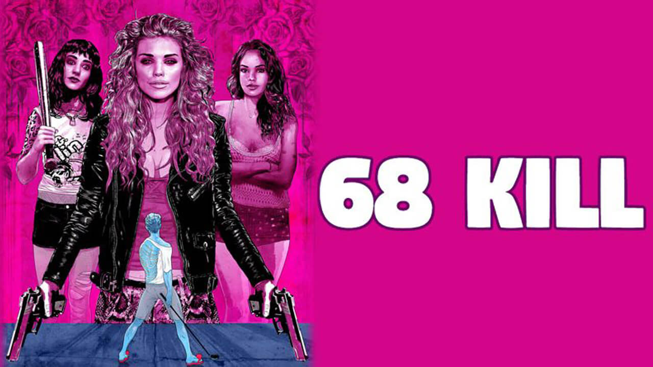 مشاهدة فيلم 68 Kill (2017) مترجم HD اون لاين - المصطبة